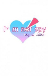 I Am Not A Spy